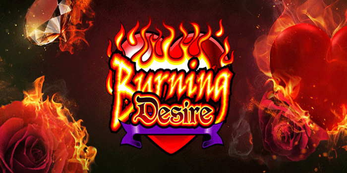 How to Find the Burning Desire Slot with the Biggest Jackpot