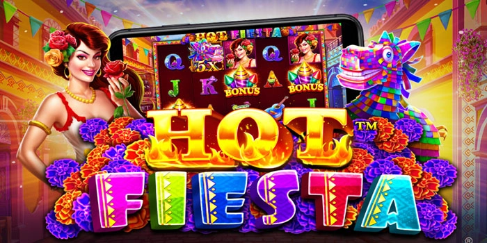 Hot Fiesta Slot Tips For Finding Consistent Winning Patterns