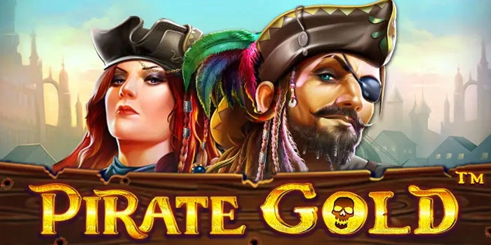 Pirate Gold Slot, Most Sought After Because It's Easy to Win Big